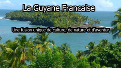 Francés - La Guyane francaise - GALLEGO MARTÍNEZ, JOSÉ - MOTOS GARCÍA, DAVID 2º BACH - Profesora CARMEN MARIA FORTÚN LEÓN